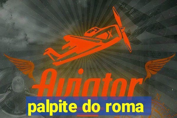 palpite do roma